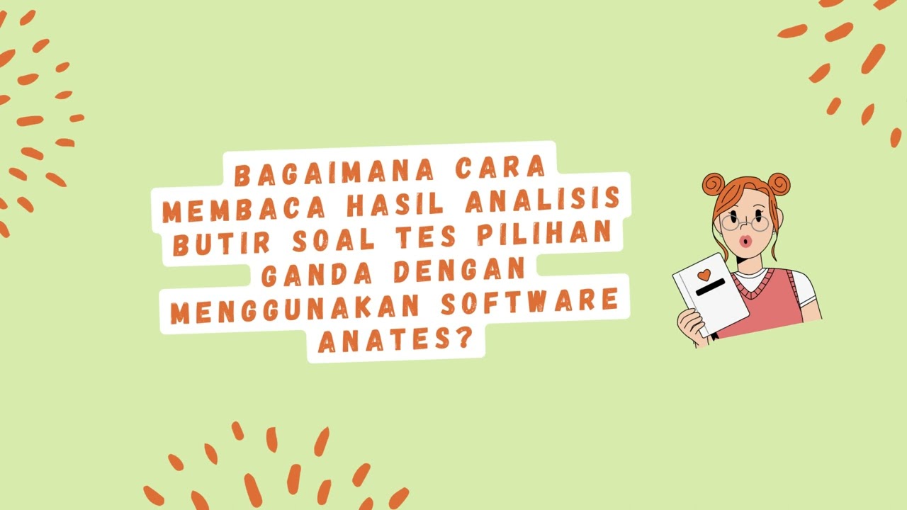 Tutorial Cara Menganalisis Butir Soal Tes Pilihan Ganda Menggunakan Anates