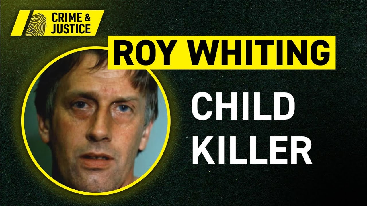 The Dark Crimes of Roy Whiting | Crimes That Shook Britain