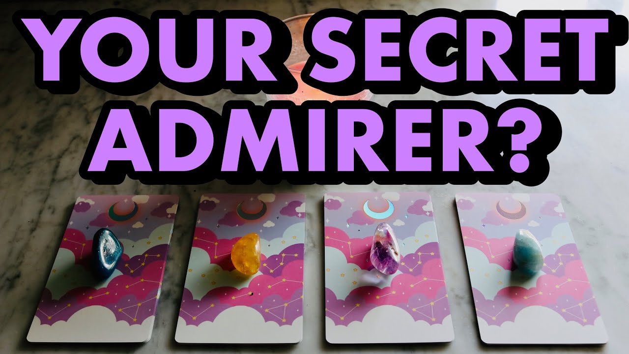 WHO IS YOUR SECRET ADMIRER?😍💜✨(PICK A CARD)✨