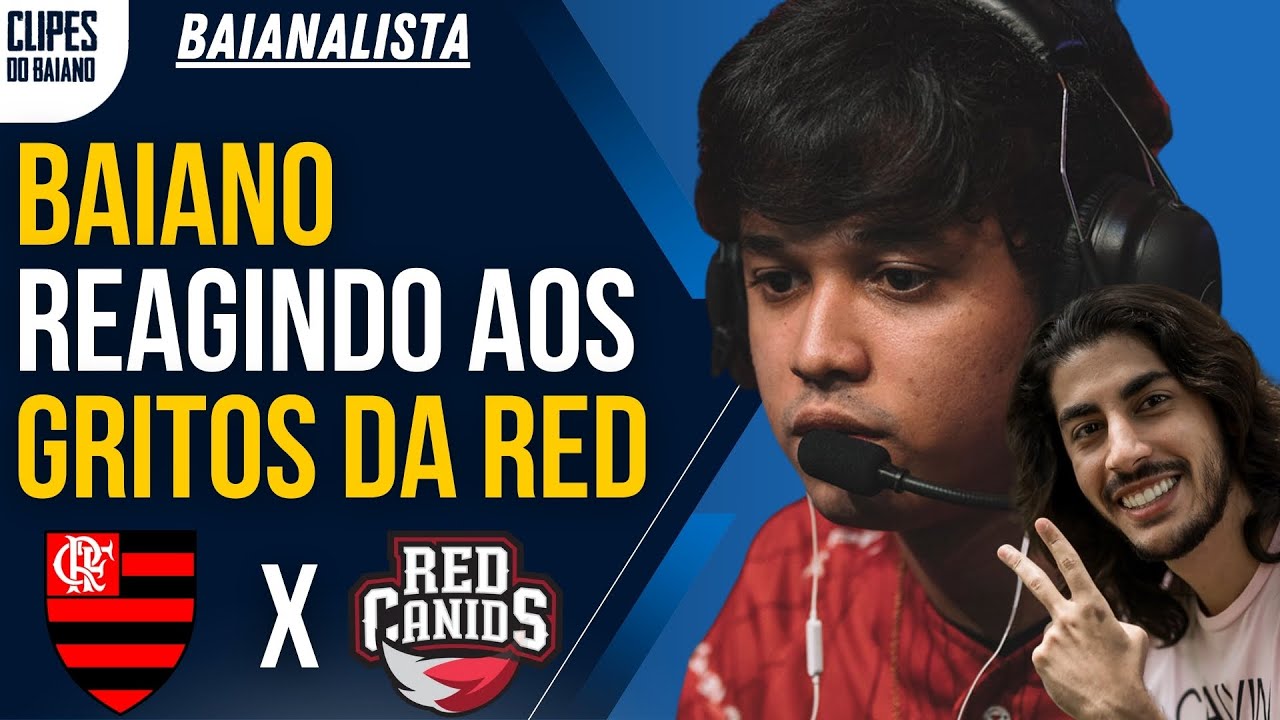 BAIANO REAGINDO AO NA ESCUTA QUARTA DE FINAL RED CANIDS X FLAMENGO | BAIANALISTA