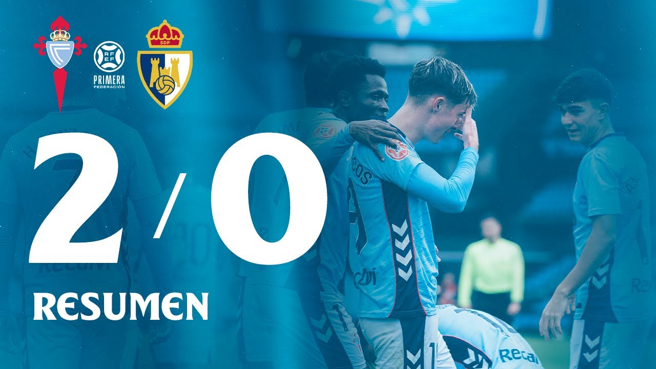 Celta Fortuna vs Ponferradina (2-0) | Resumen y goles | Primera RFEF