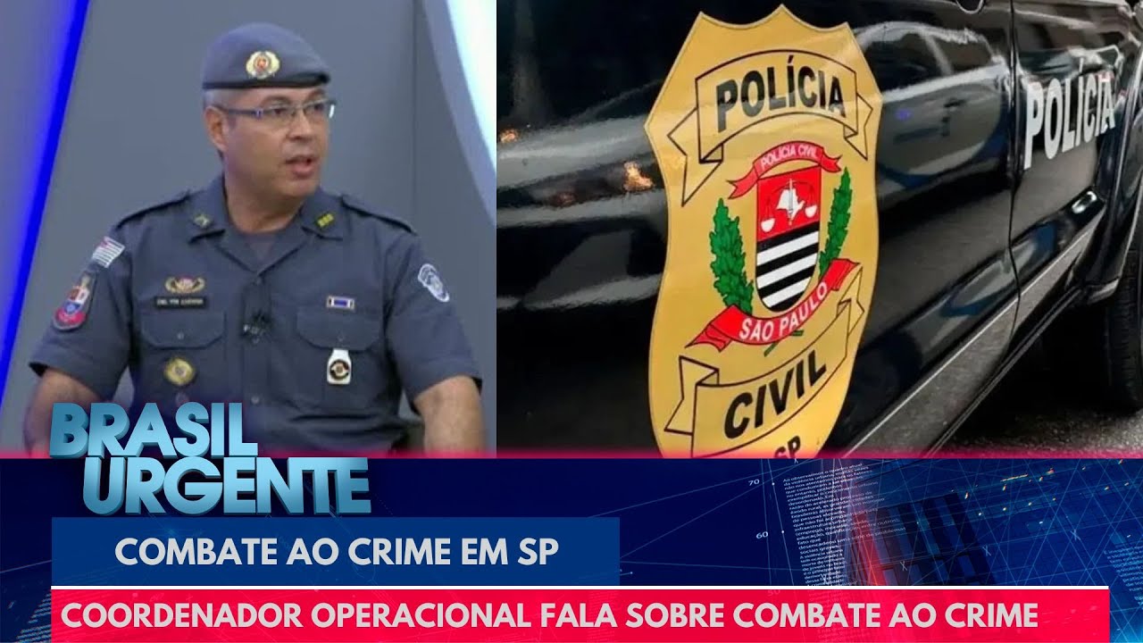 Coordenador operacional da PM fala sobre combate ao crime em SP | Brasil Urgente