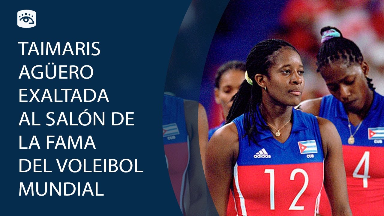 Cuba - Taimaris Agüero exaltada al Salón de la Fama del Voleibol mundial