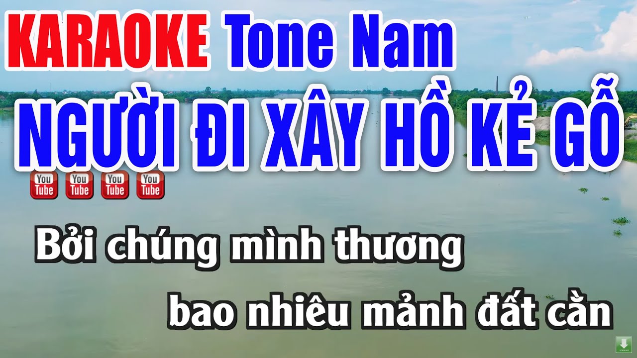 Người Đi Xây Hồ Kẻ Gỗ Karaoke Tone Nam VIDEO 4K - Nhạc Sống Thanh Ngân