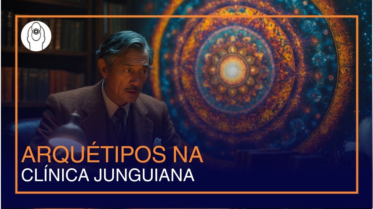 Arquétipos na clínica Junguiana | ARQUÉTIPOS JUNGUIANOS