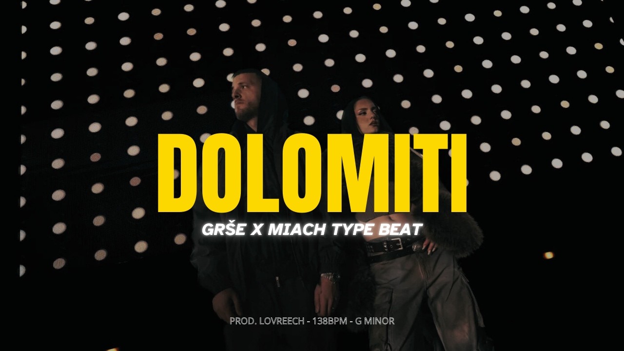 GRŠE X MIACH TYPE BEAT - DOLOMITI