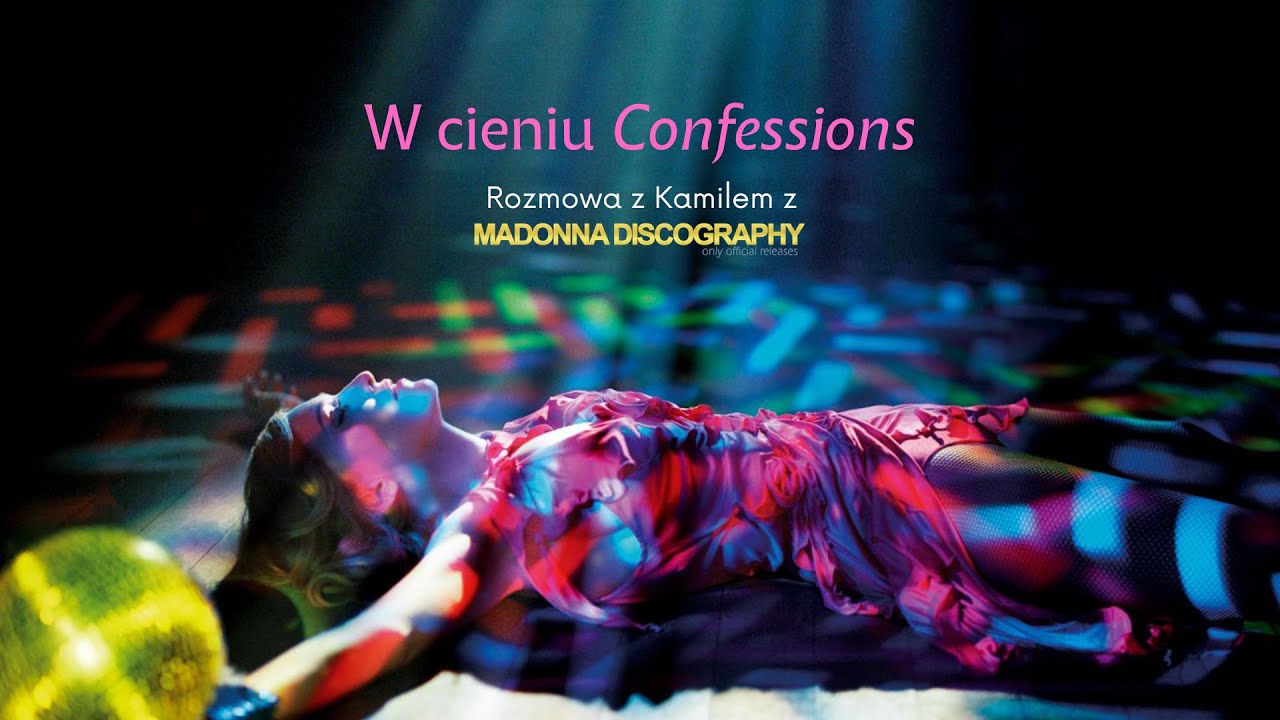 W cieniu Confessions...  (Rozmowa z Kamilem z MadonnaDiscography.pl)