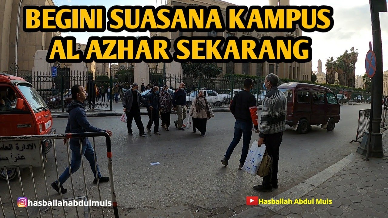 TERKINI SUASANA DI DEPAN KAMPUS AL AZHAR CAIRO MESIR.BANYAK MAHASISWA NUSANTARA (VLOG MESIR PART 88)