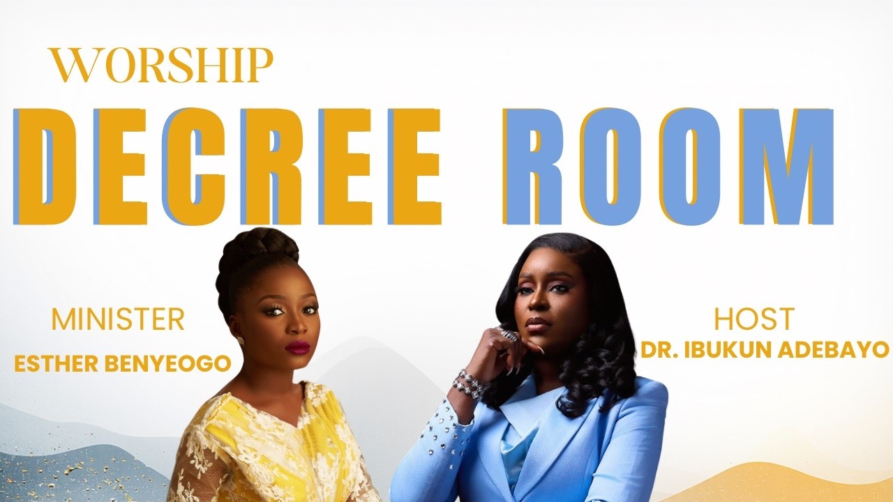Esther Benyeogo's Worship Ministration at THE DECREE ROOM with Dr. Ibukun Adebayo