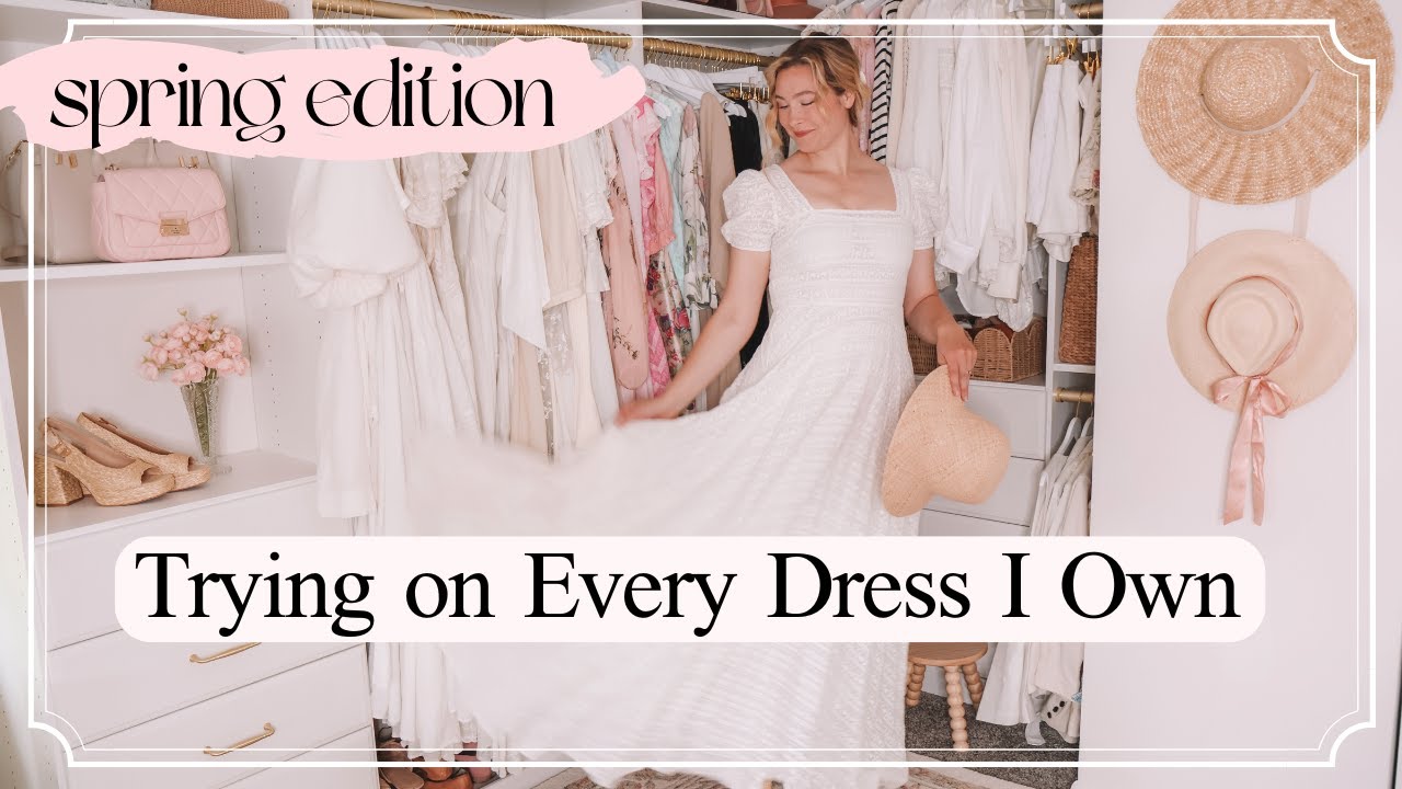 Trying On Every Single Dress in My Wardrobe: Spring/Summer Edition!🌸