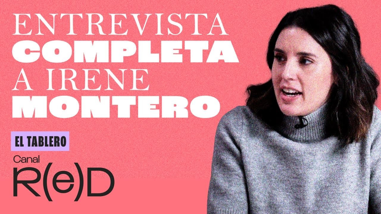 Entrevista completa a Irene Montero en El Tablero