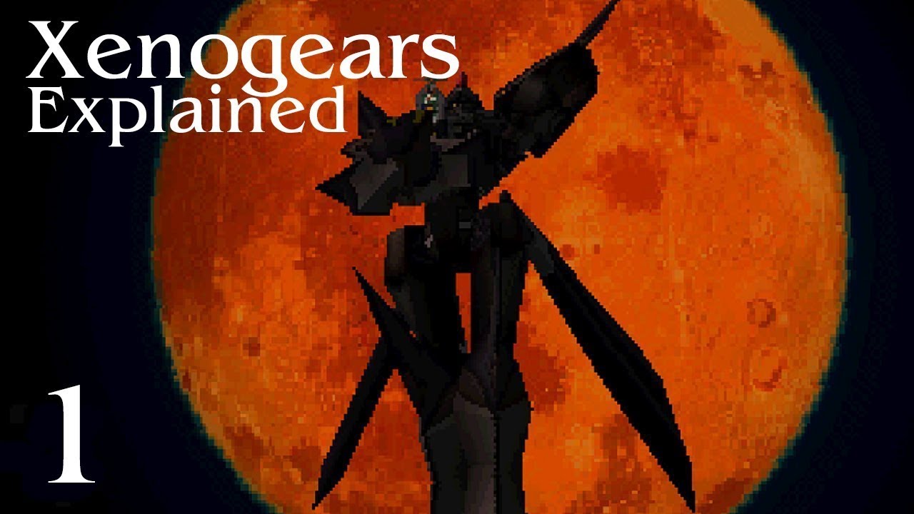 Xenogears Explained - Part I