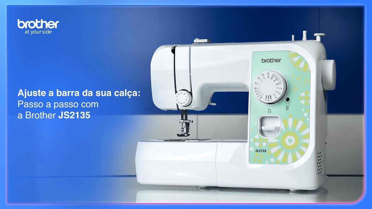 Começando a costurar com a JS2135 Brother | Aprenda a ajustar barra de calça!