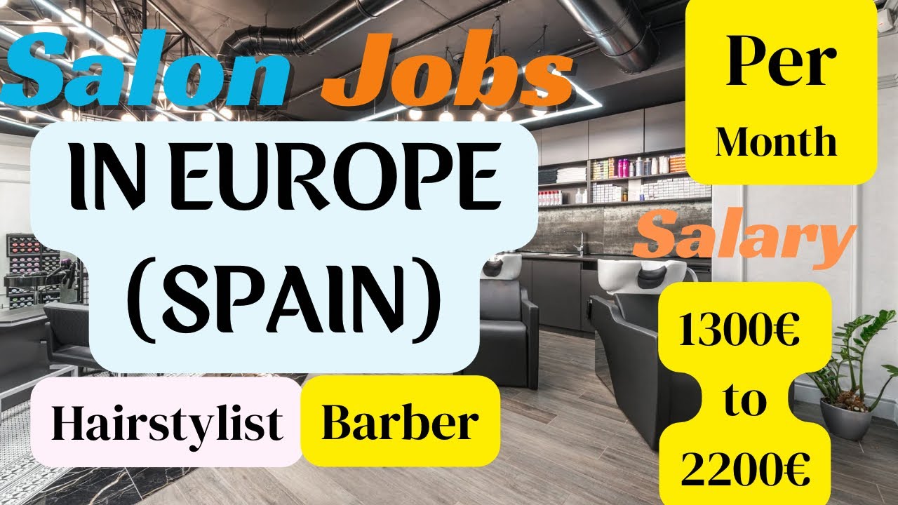Salon jobs in europe Spain 🇪🇸 | How much earnings of hairstylist / Barber ||skill jobs |part 1