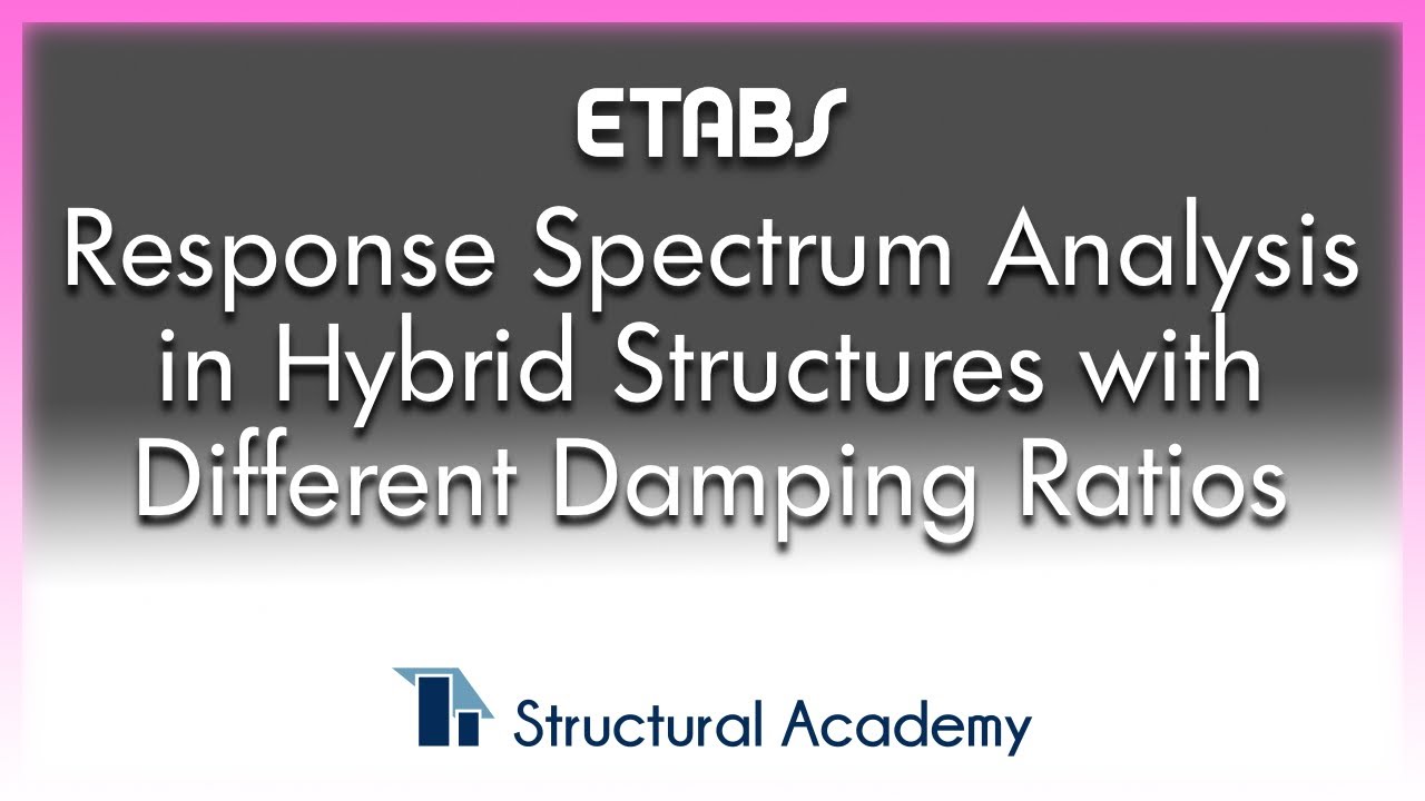 Response Spectrum Analysis in Hybrid Structures with Different Damping Ratios