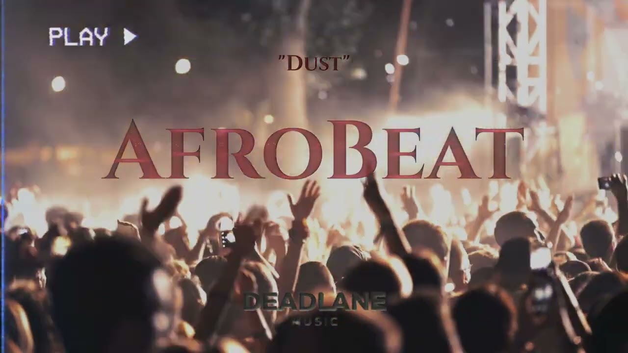AFROBEAT Type Beat 2026 - "Dust" | Afrobeat Instrumental | Freestyle Beat | DeadLaneMusic 2026