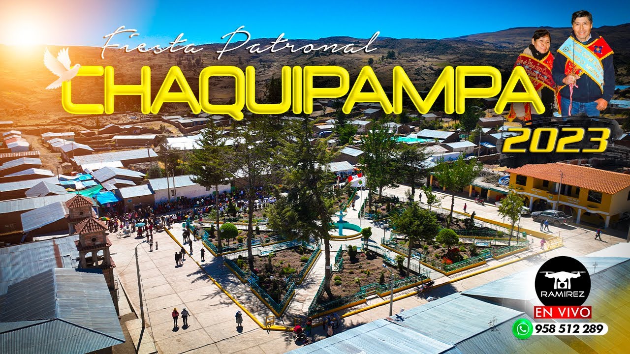 CHAQUIPAMPA 2023 / Fiesta Patronal / SAN JUAN BAUTISTA * VIRGEN DEL PERPETUO SOCORRO * SAN JOSÉ