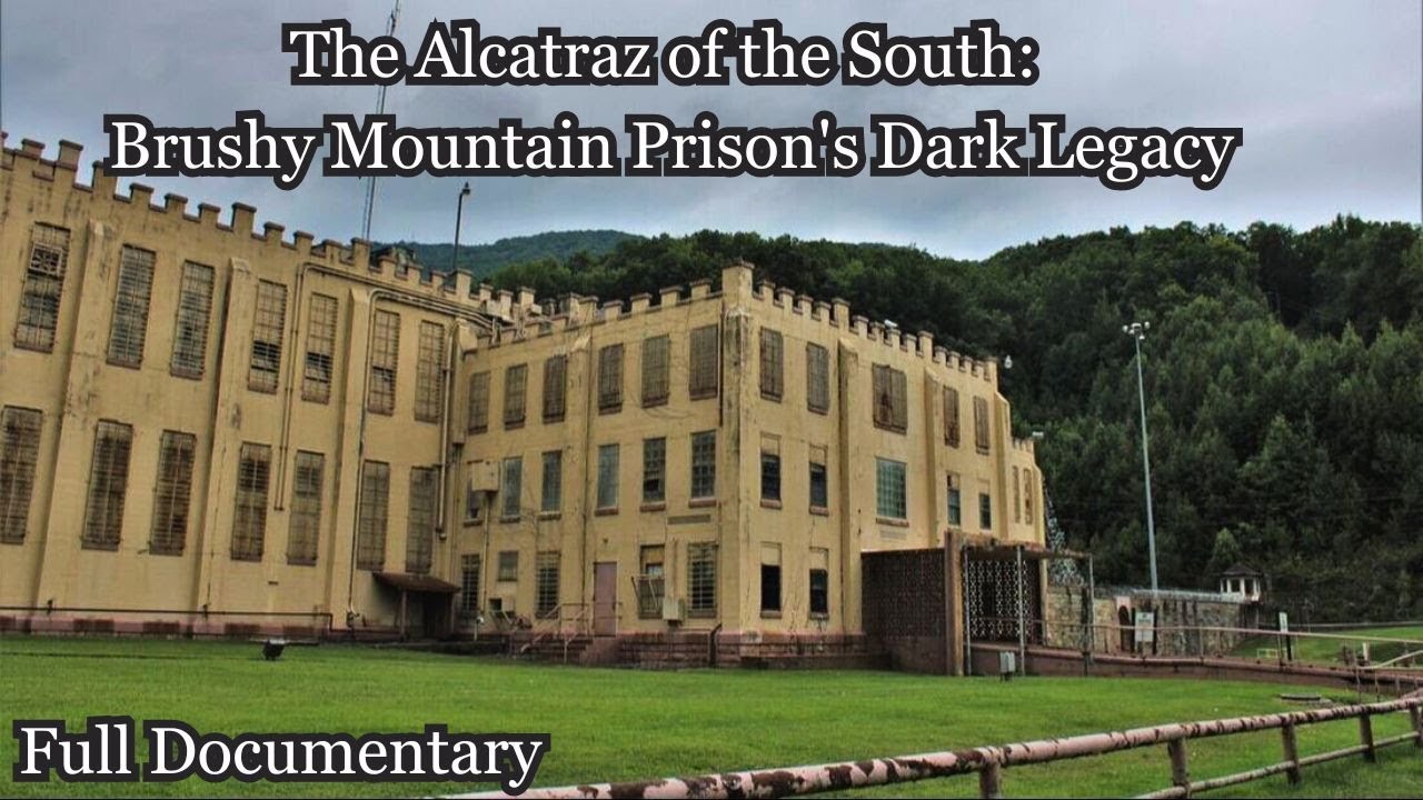 The Alcatraz of the South Brushy Mountain Prison's Dark Legacy  Full Documentary