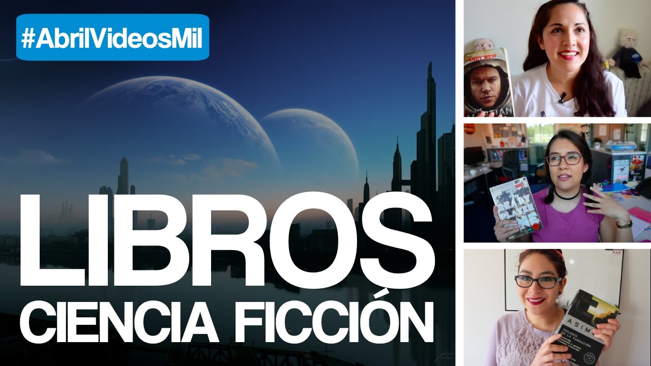#AbrilVideosMil #26 | RECOMENDADOS: Libros de Ciencia Ficci&oacute;n
