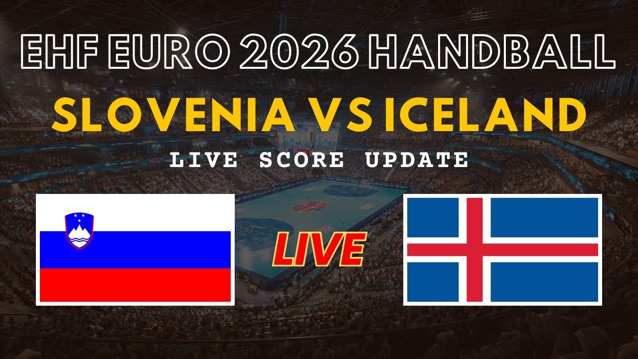 Slovenia vs Iceland Live Scores | EHF Euro 2026 Handball