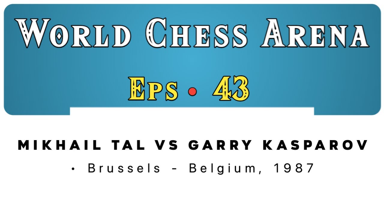 Mikhail Tal vs Garry Kasparov • Brussels - Belgium, 1987