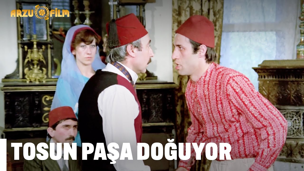 Tosun Paşa Doğuyor - Tosun Paşa