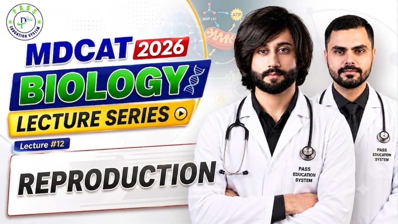 MDCAT 2026 Biology Lectures Reproduction I MDCAT Biology Preparation 2026 I Reproduction Lecture