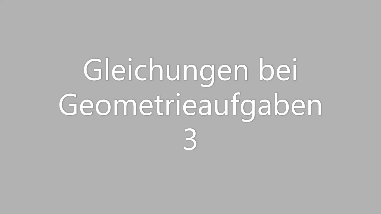 Gleichungen bei Geometrieaufgaben 3