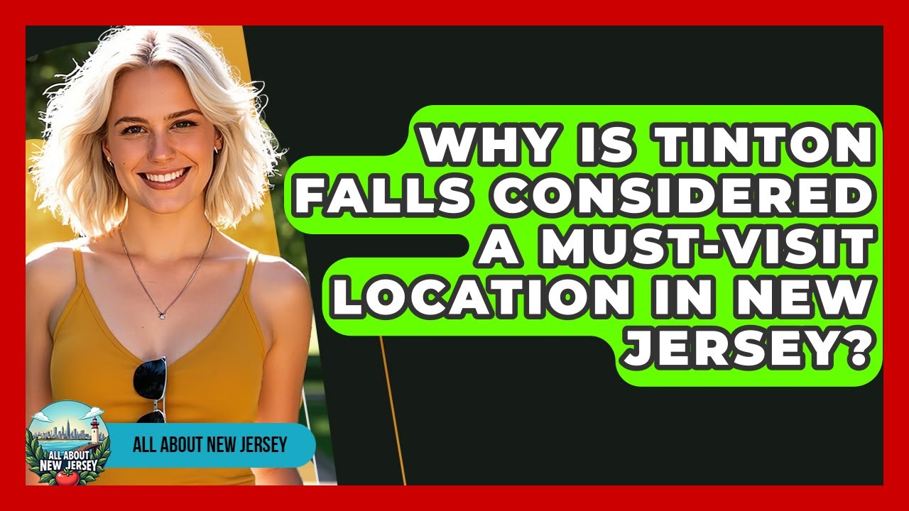 Why Is Tinton Falls Considered a Must-Visit Location in New Jersey? - All About New Jersey