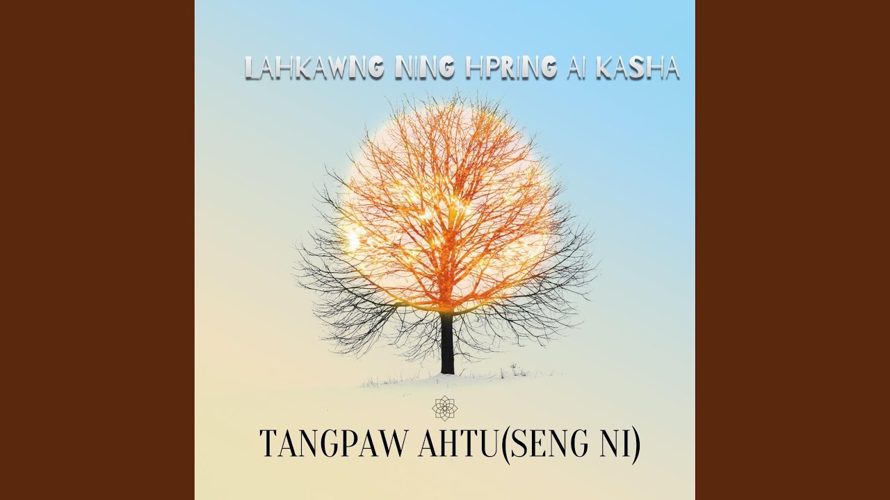 Lahkawng Ning Hpring Ai Kasha
