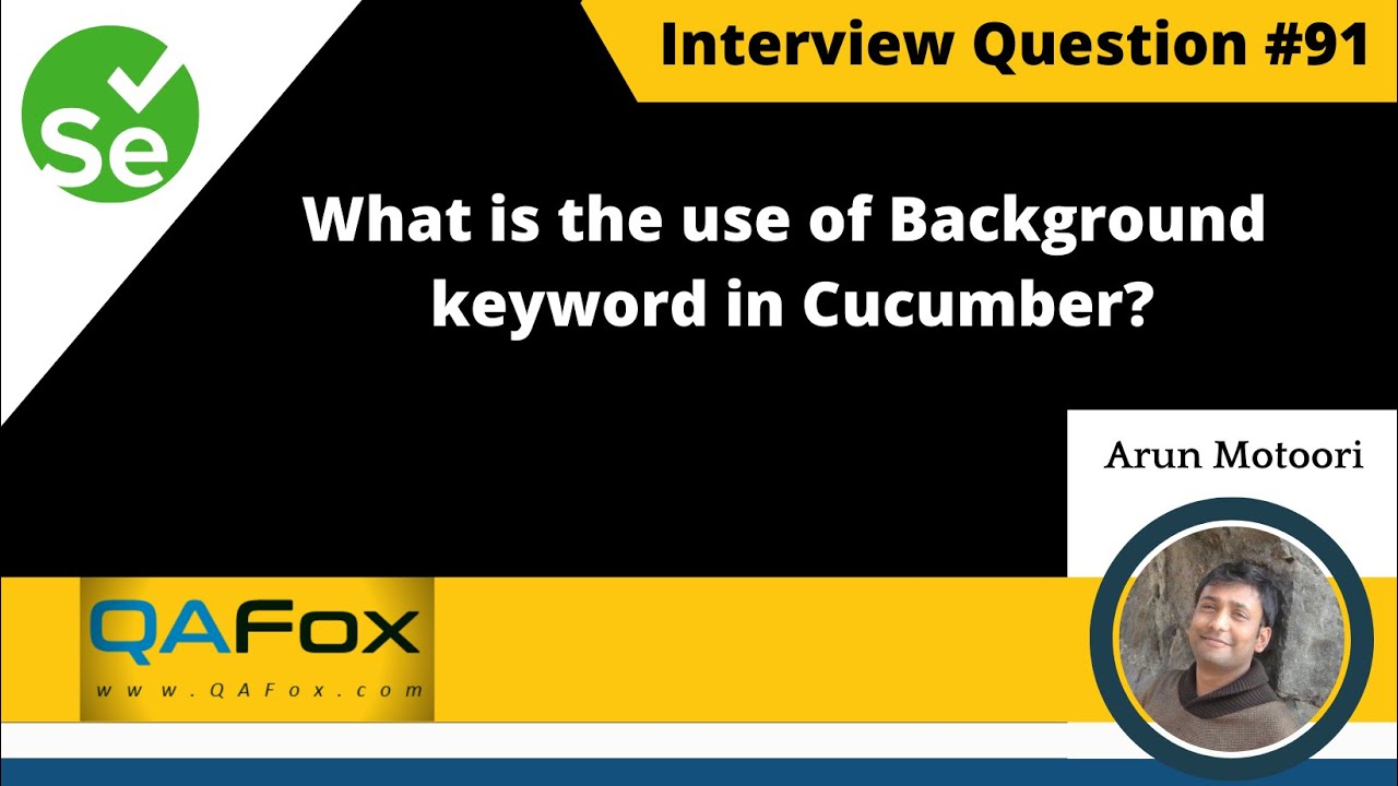 What is the use of Background keyword in Cucumber (Selenium Interview Question #91)