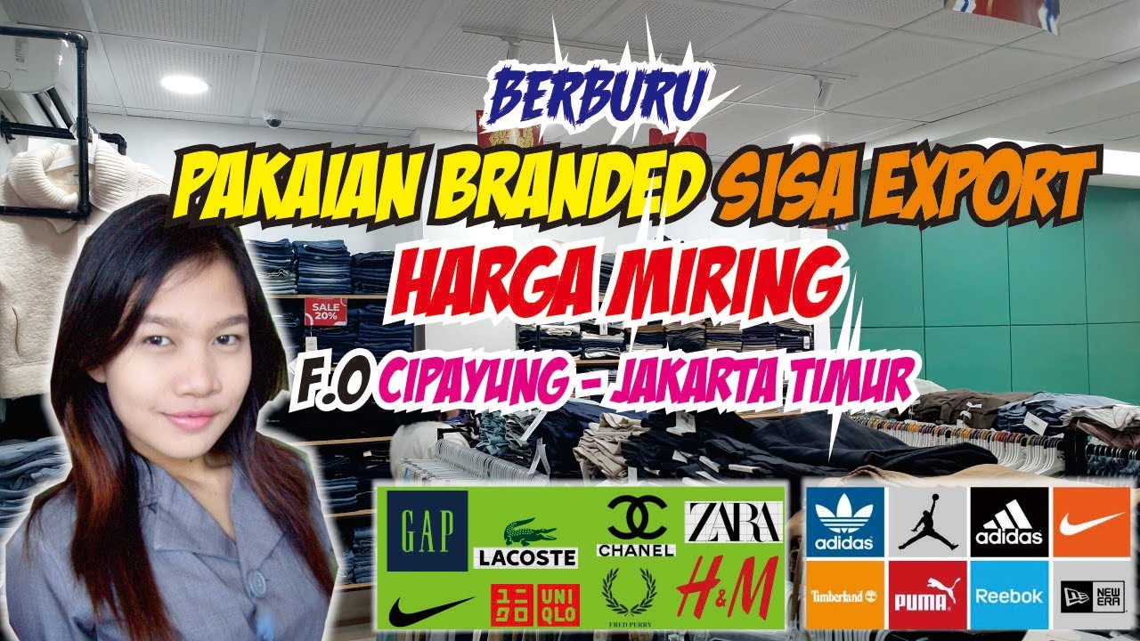 BERBURU PAKAIAN BRANDED SISA EKSPOR HARGA MIRING DI F.O CIPAYUNG JAKARTA TIMUR