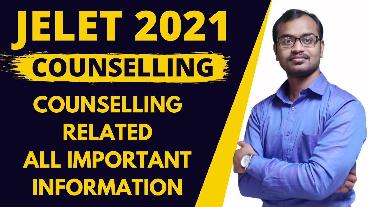 JELET 2021 COUNSELLING RELATED ALL INFORMATION