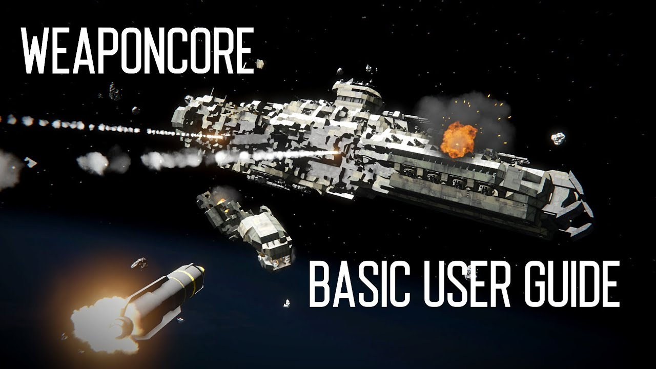 Space Engineers - Базовое руководство пользователя WeaponCore (устарело &mdash; скоро появится новое ру...