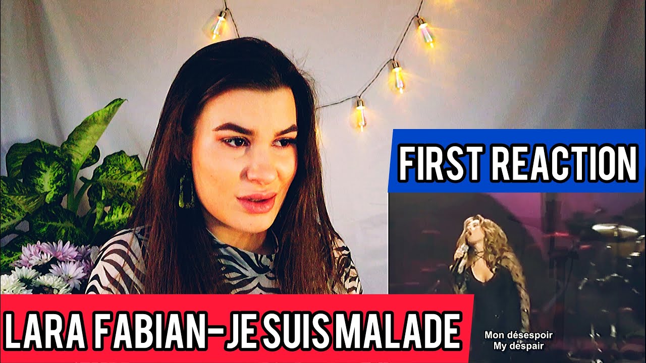 Lara Fabian-Je suis malade *FIRST REACTION*