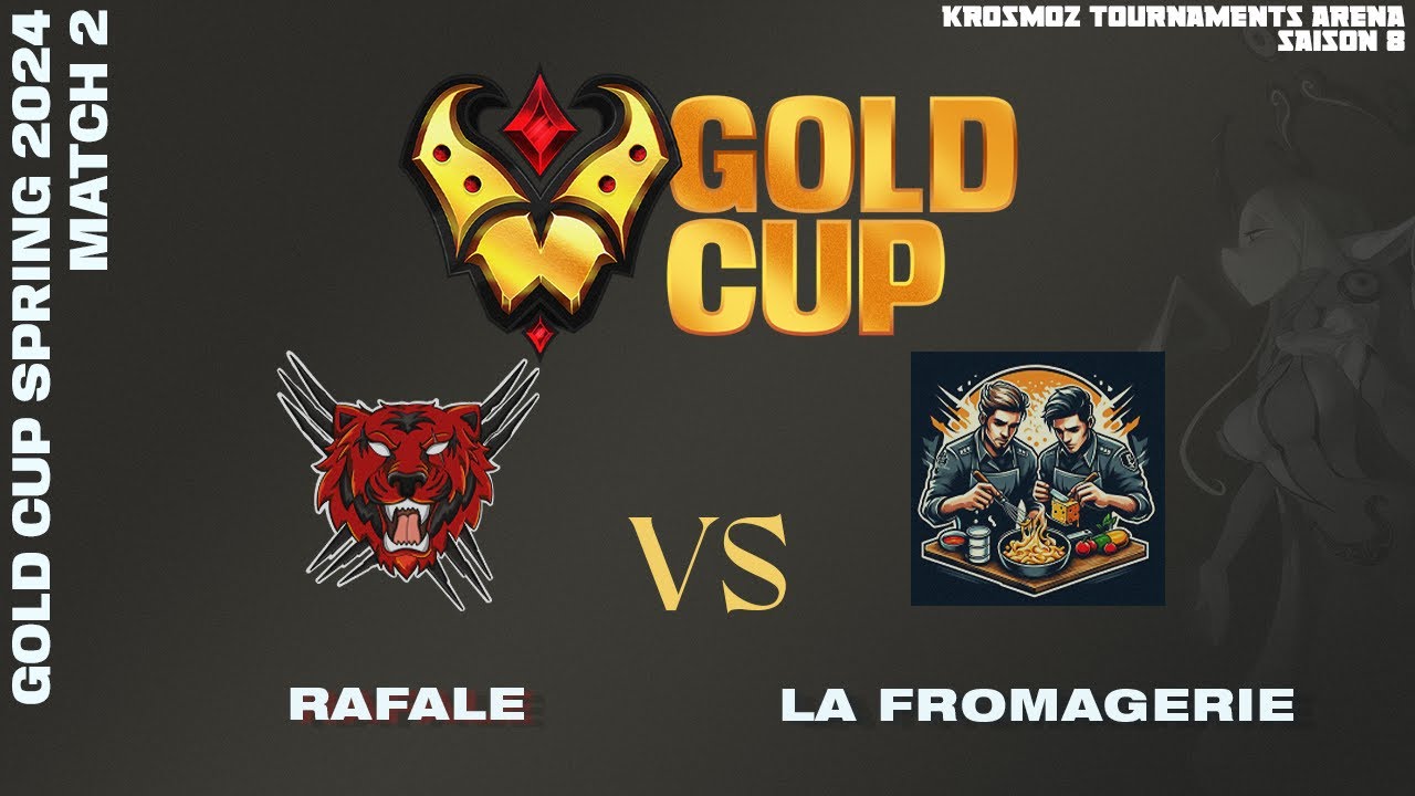 Gold Cup - Rafale vs La Fromagerie - Match 2