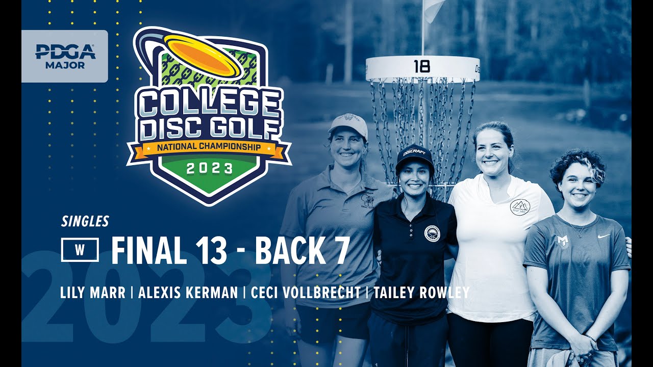 2023 College Disc Golf National Championship | W-Singles Final B7 | Marr, Kerman, Vollbrecht, Rowley