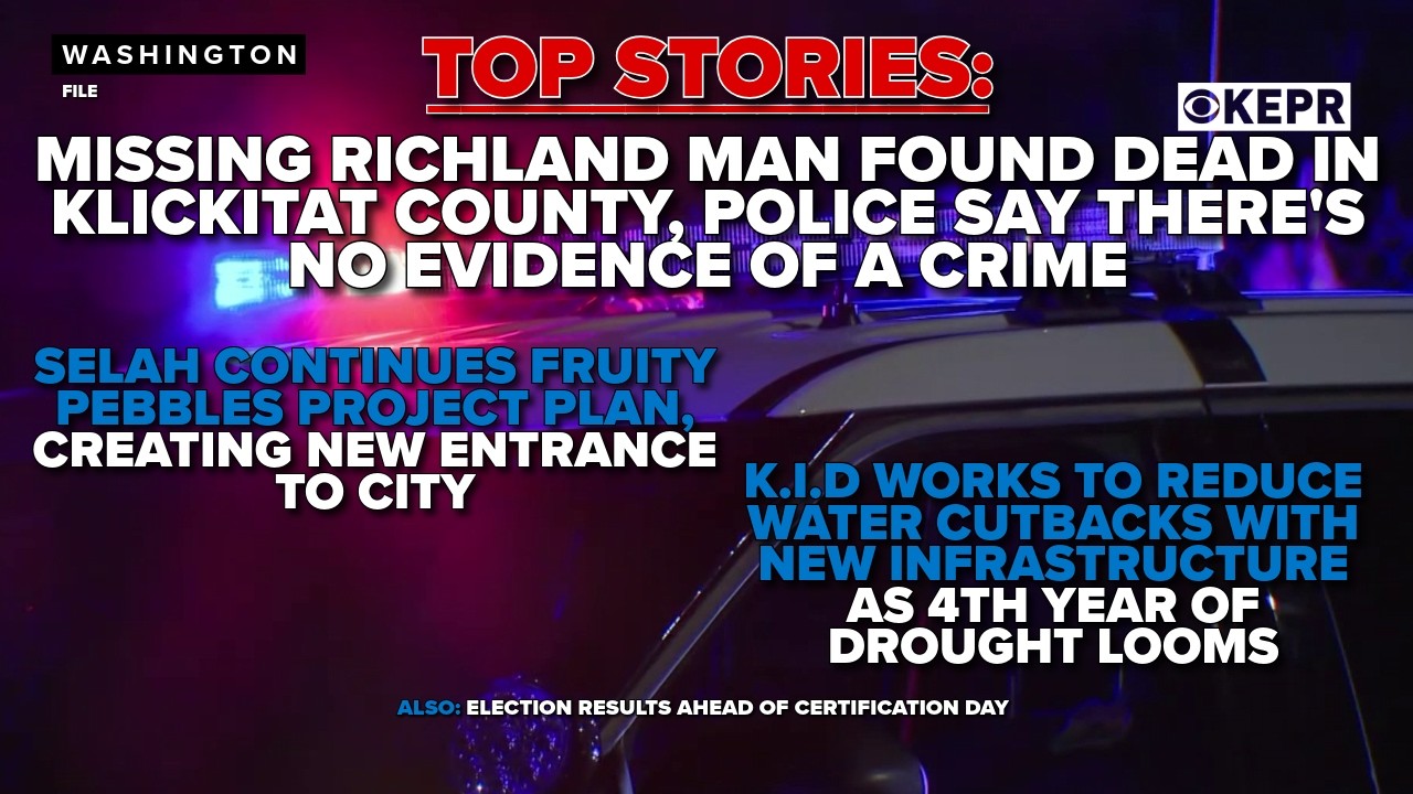 TOP STORIES: Missing Richland man found dead, police don't suspect crime has been committed