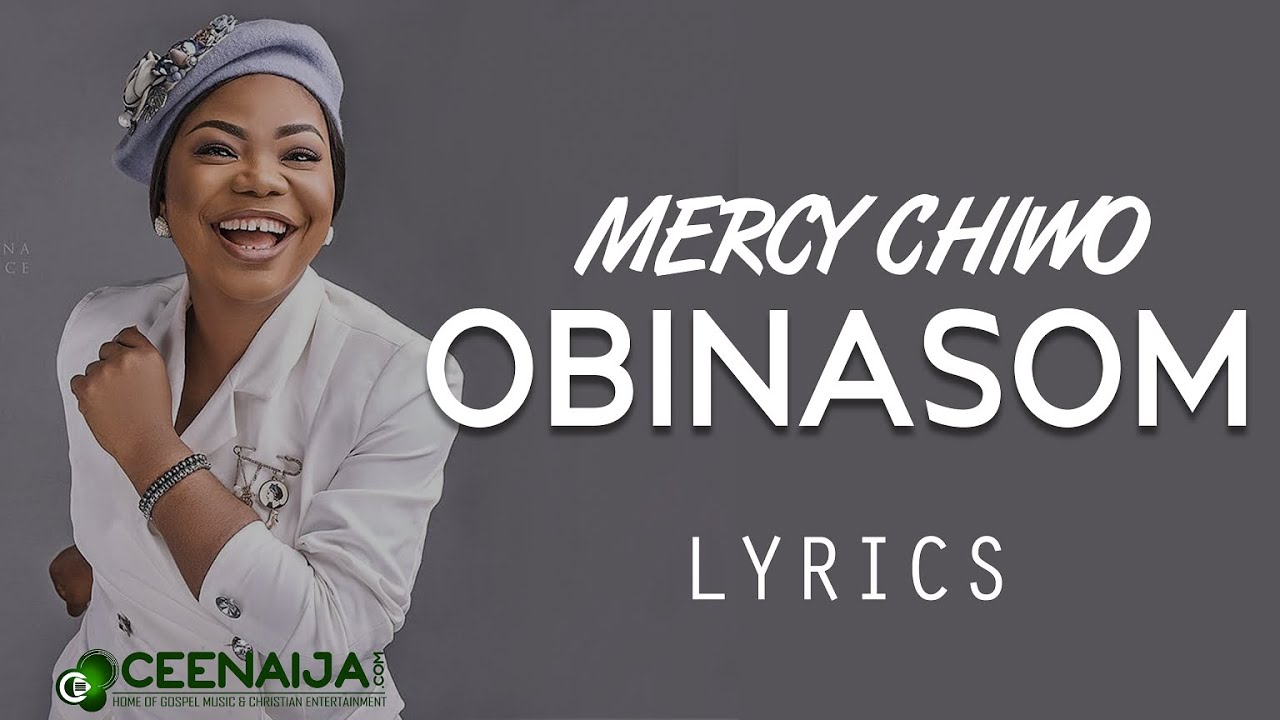 Mercy Chinwo - Obinasom (Lyrics Video)