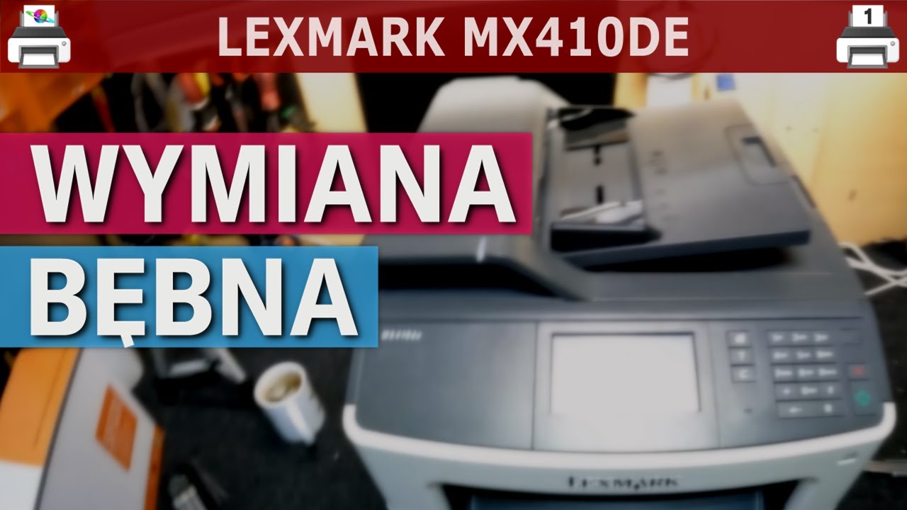 LEXMARK MX410DE 🖨️ Wymiana bębna