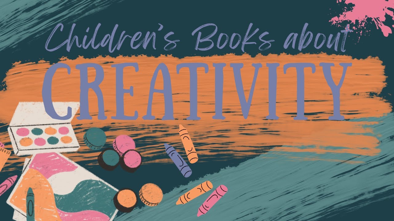 Children's Books about Creativity