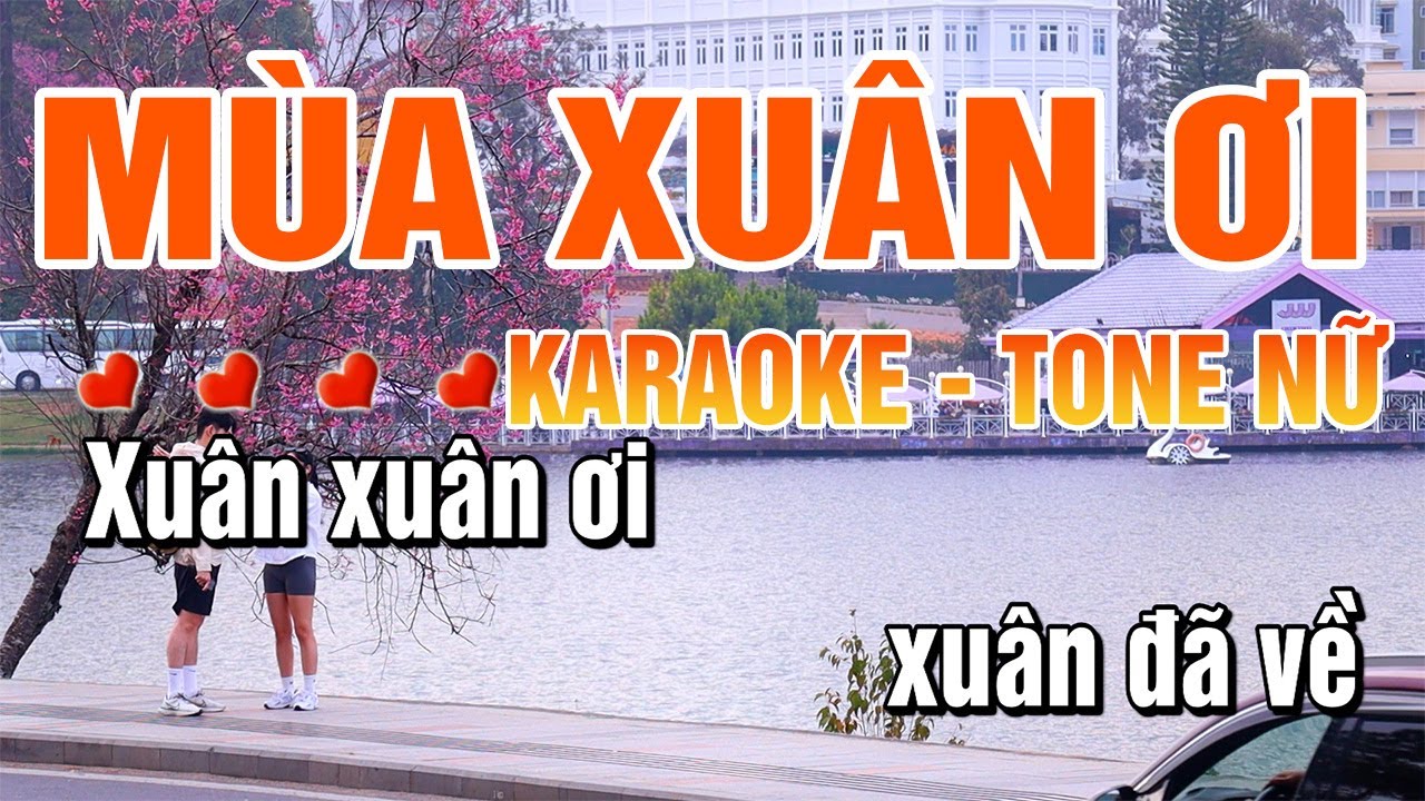 Mùa Xuân Ơi Tone Nữ Karaoke Nhạc Tết Beat Hay Dễ Hát