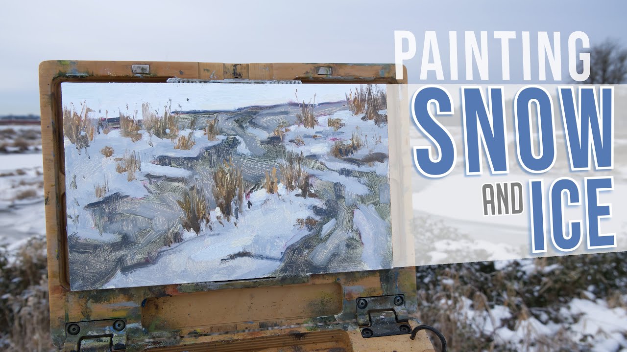 Painting a Snow and Ice in the Landscape :: Oil Painting in the Winter Plein Air