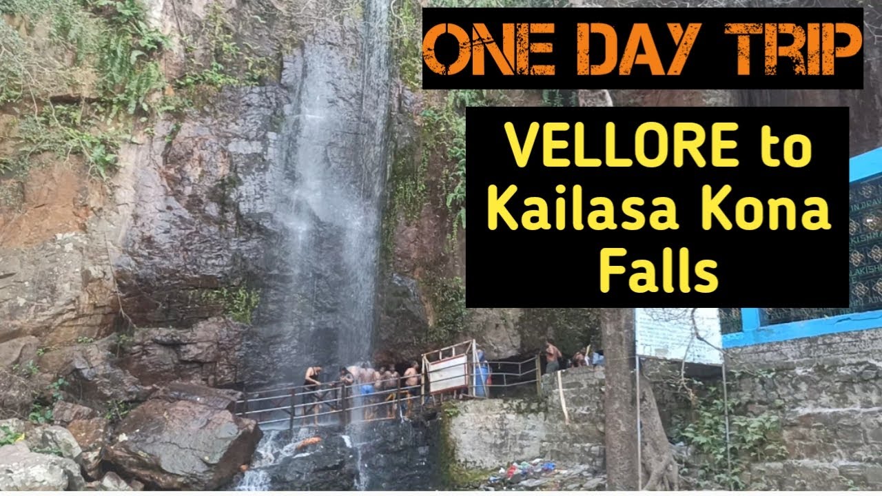 KAILASA KONA WATERFALLS NEAR VELLORE- கைலாசகோனா அருவி - ONE DAY TRIP........