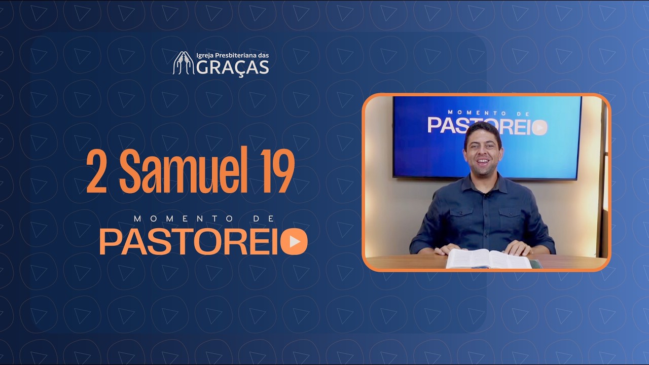 Momento de Pastoreio - 2 Samuel 19