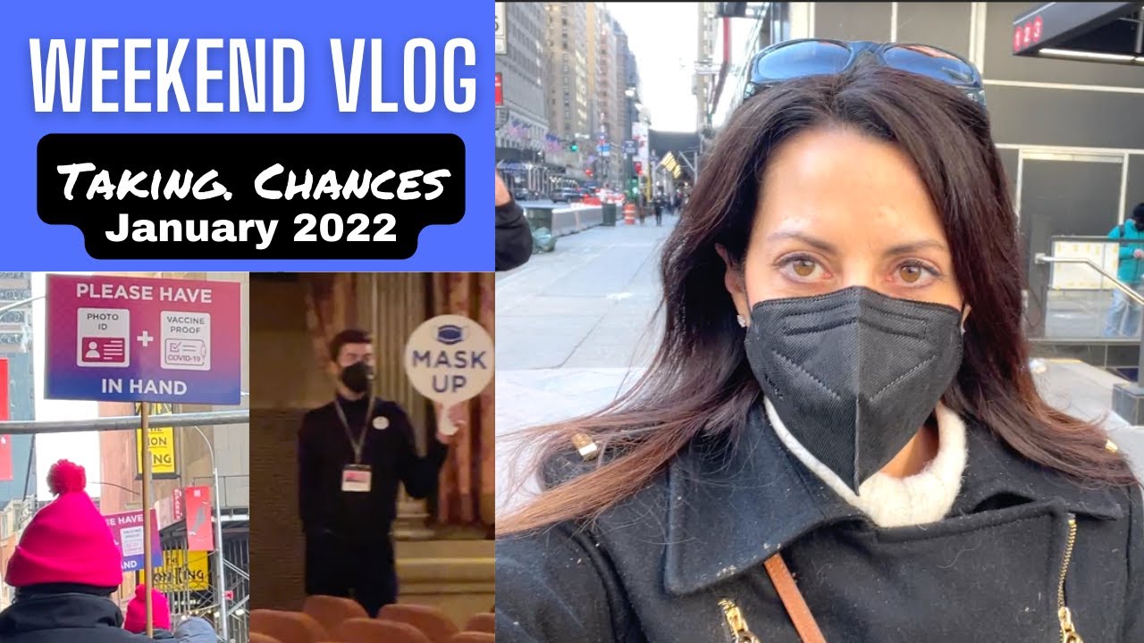 Weekend Vlog January 2022 | Taking Chances | Birthday & Broadway