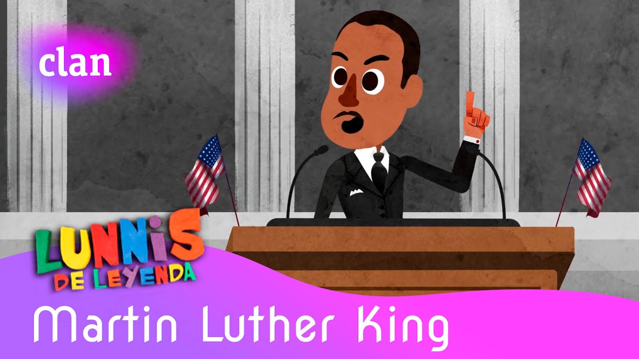 Lunnis de Leyenda - Martin Luther King | Clan TVE