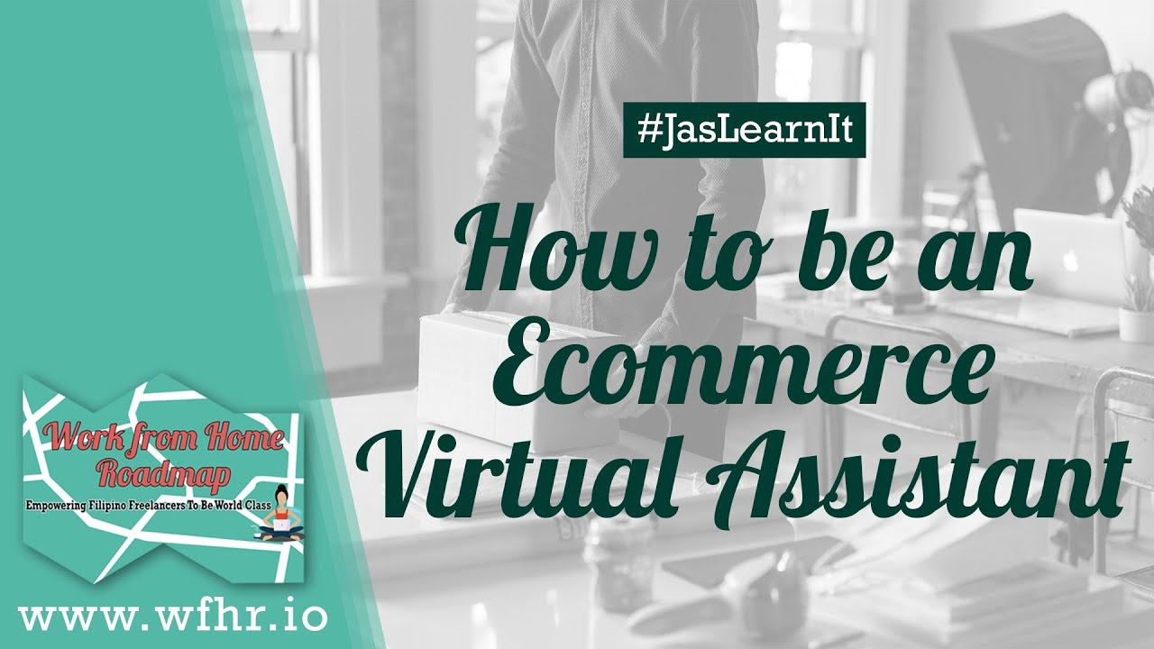 HOW TO BE AN ECOMMERCE VIRTUAL ASSISTANT | 