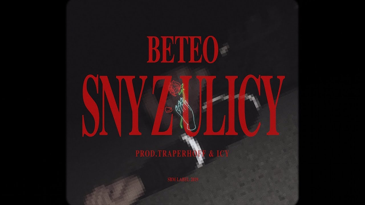 Beteo - Sny z ulicy (prod. Traperhoff & Icy)