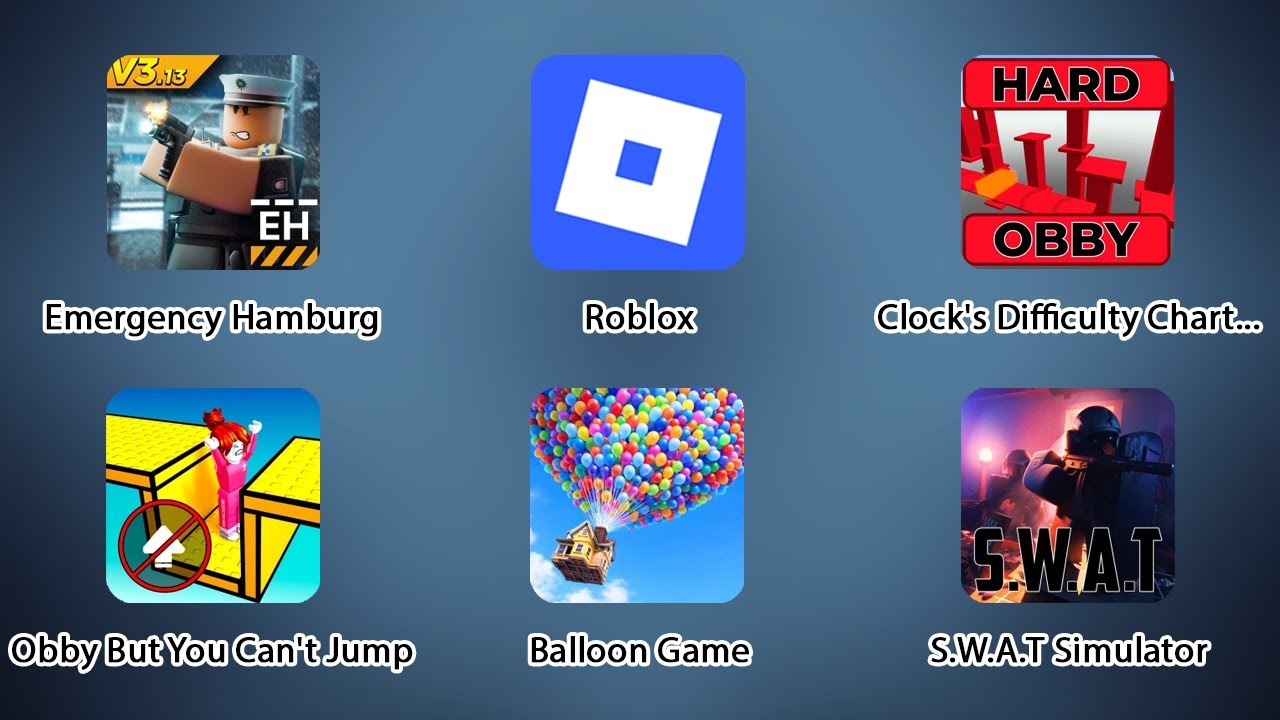 Emergency Hamburg, S.W.A.T Simulator, Clock's Chart Obby HARD, Obby But You Can't Jump, Balloon Game